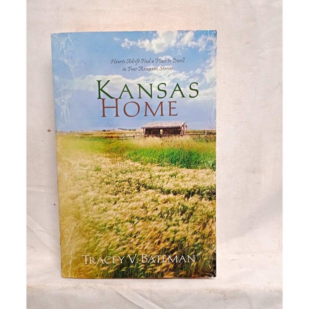 Kansas Home Tracey V Bateman 2005 Christian Historical Romance 4 Stories
